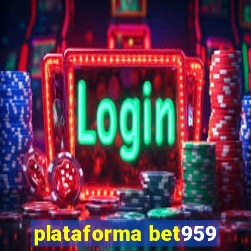 plataforma bet959